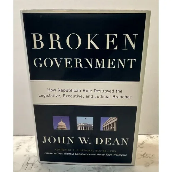 Broken Government Republican Rule John W Dean 1st Ed American Politics - Picture 12 of 13